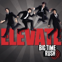 Big Time Rush - Elevate