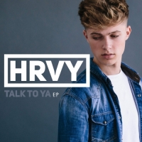 HRVY - Talk To Ya - EP