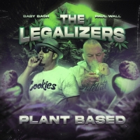 Baby Bash & Paul Wall - The Legalizers 3: Plant Based