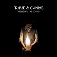 Frame & Canvas - The Lights, the Sound