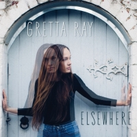 Gretta Ray - Elsewhere - EP