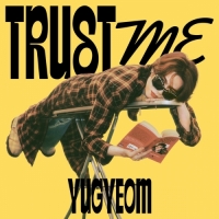 YUGYEOM - TRUST ME