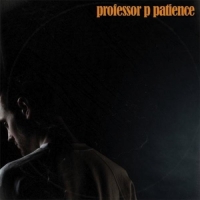 Professor P - Patience