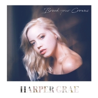 Harper Grae - Break Your Crowns