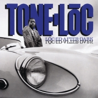 Tone-Loc - Loc-ed After Dark (Expanded Edition)