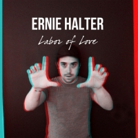 Ernie Halter - Labor of Love