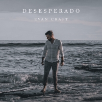Evan Craft - Desesperado (Deluxe)