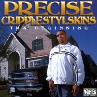 Cripplestylskinz - Precise - Tha Beginning