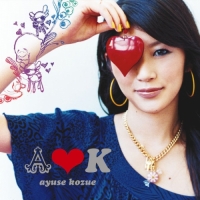 AYUSE KOZUE - A♥K