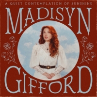 Madisyn Gifford - A Quiet Contemplation of Sunshine