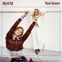 Aly & AJ - Ten Years - EP