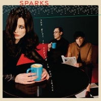 Sparks - The Girl Is Crying In Her Latte