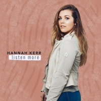 Hannah Kerr - Listen More - EP