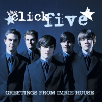 The Click Five - Greetings from Imrie House