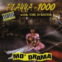 Playya 1000 & The D’kster - Mo' Drama