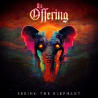 The Offering - Seeing the Elephant