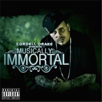 Cordell Drake - Musically Immortal