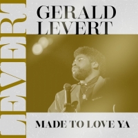 Gerald Levert - Made to Love Ya