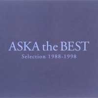 (感谢NEO合购)ASKA - ASKA the BEST Selection 1988-1998