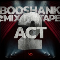 Booshank - The Mixtape Act 2