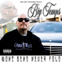 Big Temps - Wont Bend Never Fold