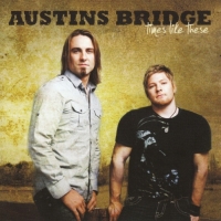 Austins Bridge - Times Like These