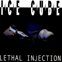 Ice Cube - Lethal Injection