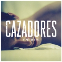 Cazadores - Hyperion Days