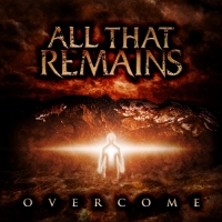 All That Remains - Overcome