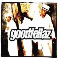 Goodfellaz - Goodfellaz