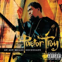 Pastor Troy - By Any Means Necessary