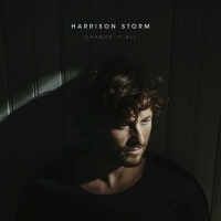 Harrison Storm - Change It All - EP