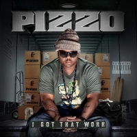 Pizzo - I Got That Work