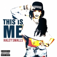 Haley Smalls - This Is Me