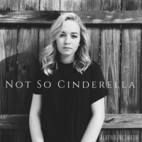 Alayna McSwain - Not So Cinderella