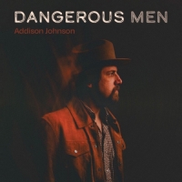 Addison Johnson - Dangerous Men