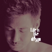 張學友（洗版）- Life Is Like a Dream