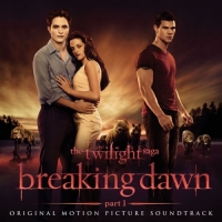 Various Artists - The Twilight Saga: Breaking Dawn, Pt. 1 (Original Motion Pi...