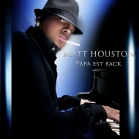 Matt Houston - Papa est back