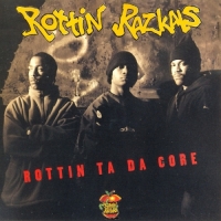 Rottin Razkals - Rottin' ta da Core