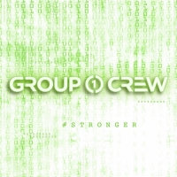 Group 1 Crew - #STRONGER - EP