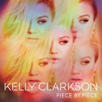 Kelly Clarkson - Piece by Piece (Deluxe Version)