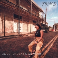 T.R.U.E - Codependent's Memoir