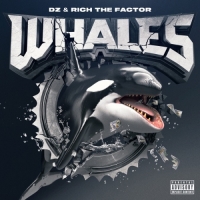 DZ & Rich the Factor - Whales