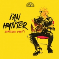 Ian Hunter - Defiance, Pt. 1