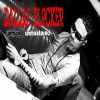 Dallas Blocker - Unmixed/Unmastered