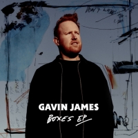 Gavin James - Boxes - EP