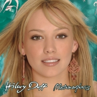 Hilary Duff - Metamorphosis