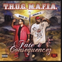 T.H.U.G. M.A.F.I.A. - Fate & Consequencez