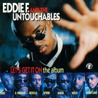 Eddie F. & The Untouchables - Let's Get It On (The Album)